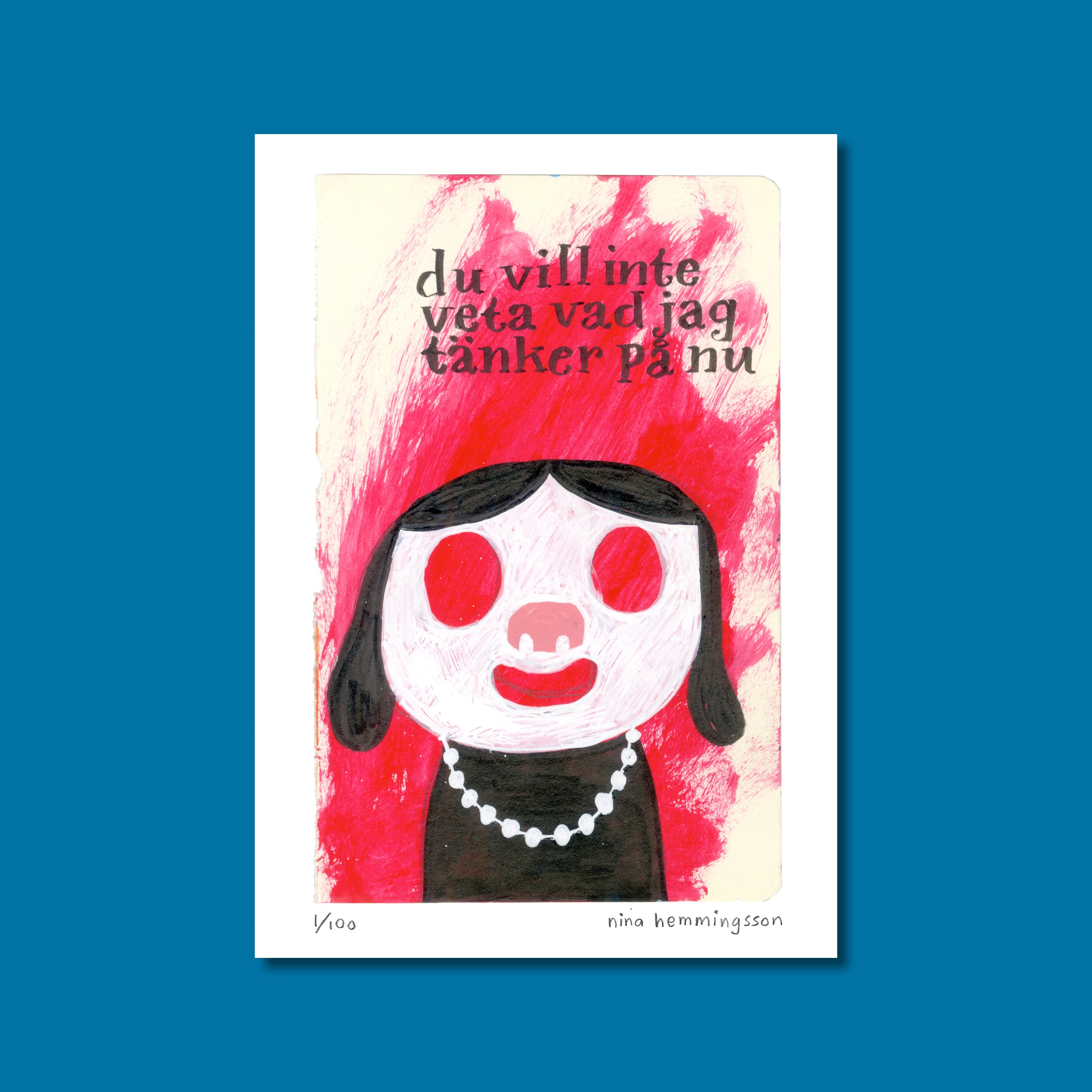 Konsttryck A4: "Du vill inte veta"