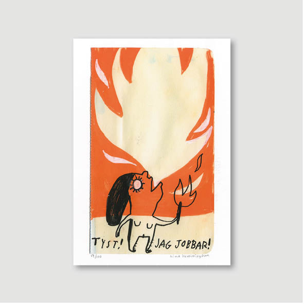 Konsttryck A4: "Tyst! Jag jobbar!"